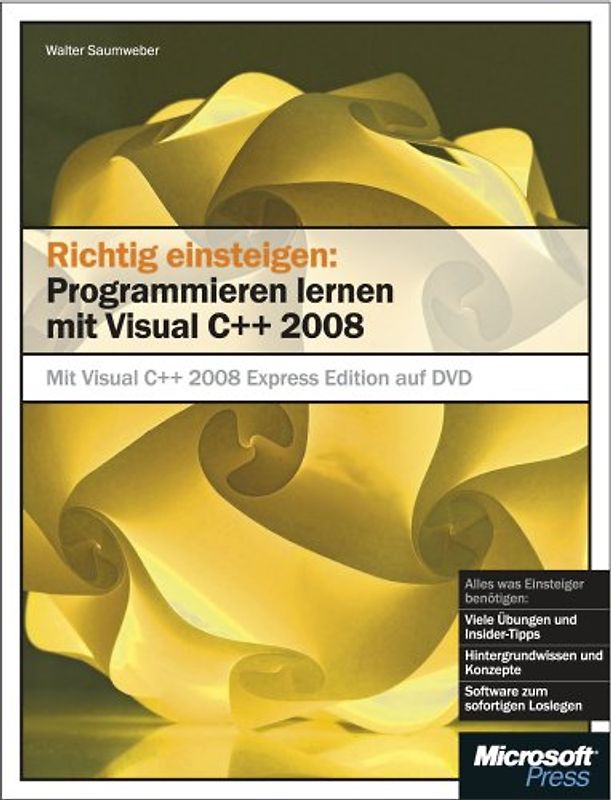 Richtig einsteigen: Programmieren lernen mit Visual C++ 2008