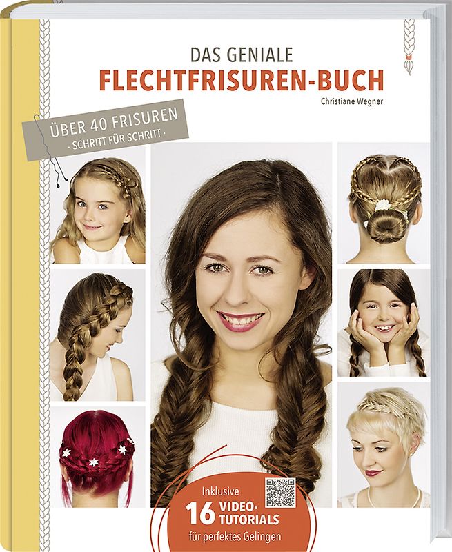 Das geniale Flechtfrisuren-Buch