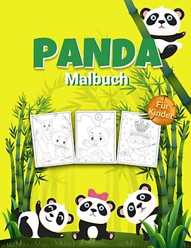 Panda Malbuch für Kinder: Wundervolles Panda-Aktivitätsbuch für Kinder, Jungen und Mädchen, tolles Tier-Malbuch mit Panda-Malerei für die ganze Familie und lustige Malbücher für Kinder