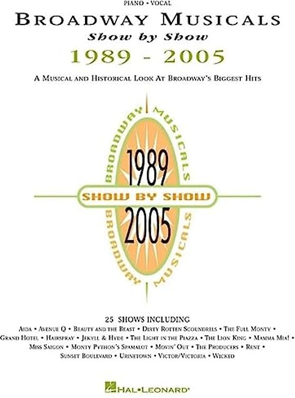 Broadway Musicals Show by Show, 1989-2005: A Musical and Historical Look at Broadway's Biggest Hits: Piano - Vocal