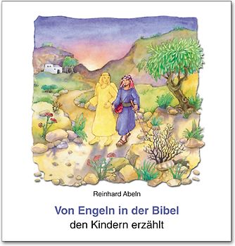 Von den Engeln in der Bibel den Kindern erzählt