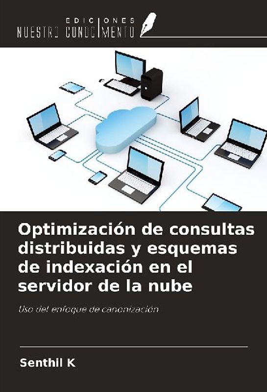 Optimización de consultas distribuidas y esquemas de indexación en el servidor de la nube