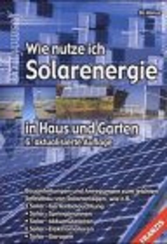 Wie nutze ich Solarenergie in Haus und Garten