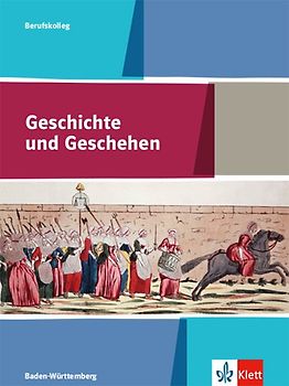 Geschichte und Geschehen. Ausgabe Baden-Württemberg Berufskolleg