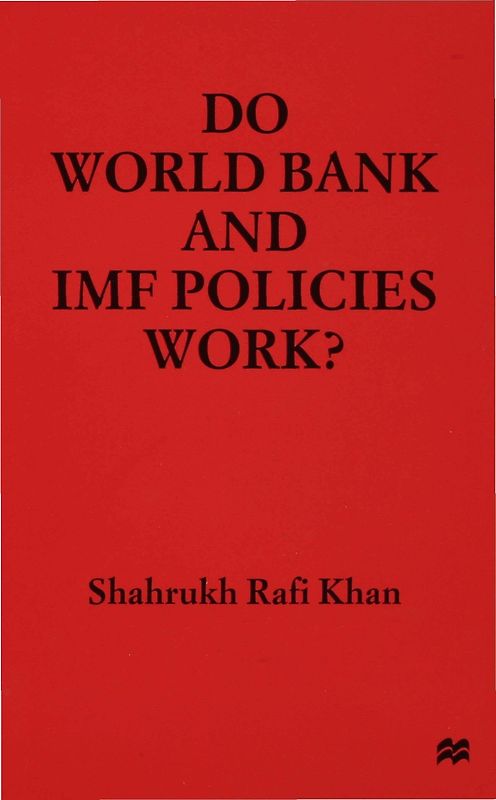 Do World Bank and IMF Policies Work?