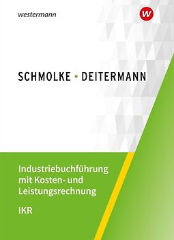 Industriebuchführung mit Kosten- und Leistungsrechnung - IKR