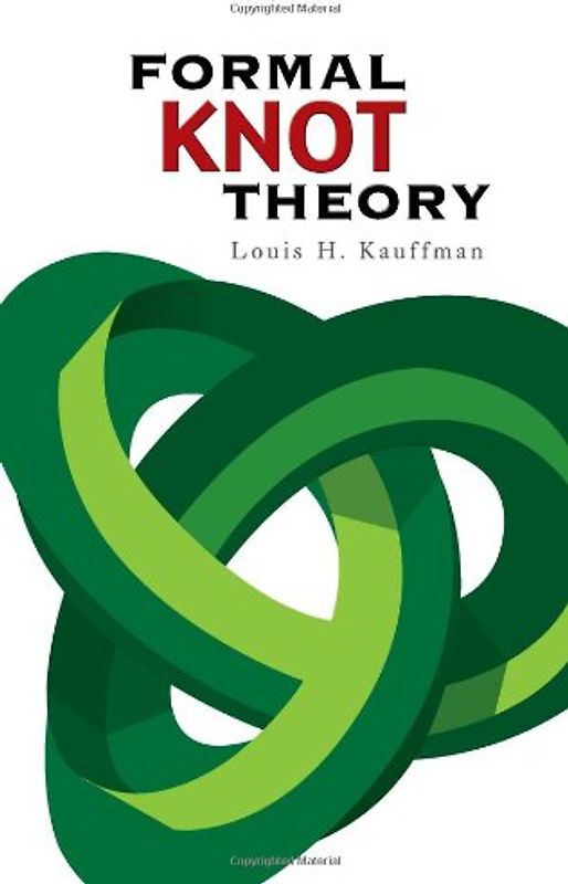 Formal Knot Theory (Dover Books on Mathematics) - Kauffman, Louis H.