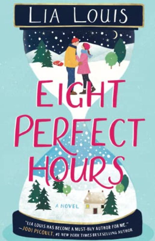 Eight Perfect Hours: A Novel
