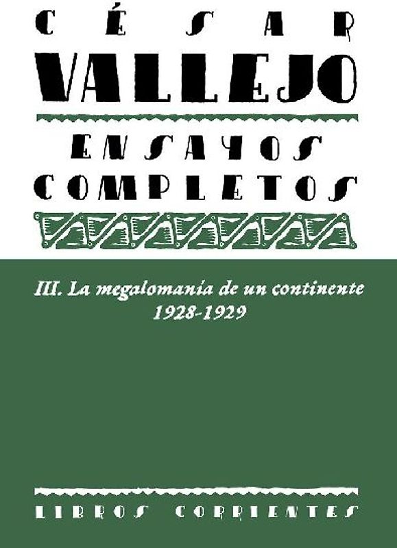 Ensayos completos III : la megalomanía de un continente, 1928-1929