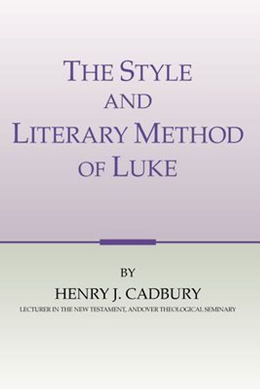 The Style and Literary Method of Luke
