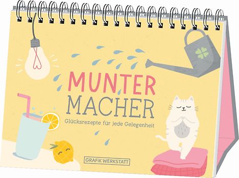 Muntermacher - Glücksrezepte für jede Gelegenheit