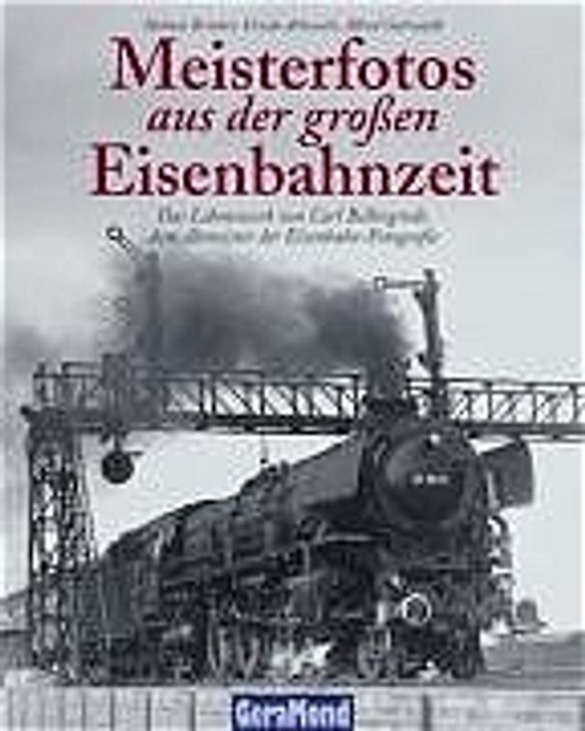 Meisterfotos aus der großen Eisenbahnzeit