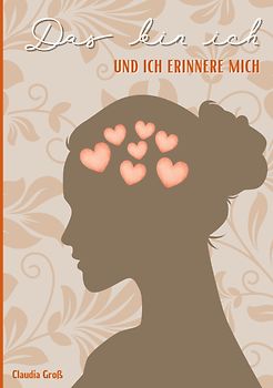 Das bin ich - und ich erkenne mich - Ringbuch