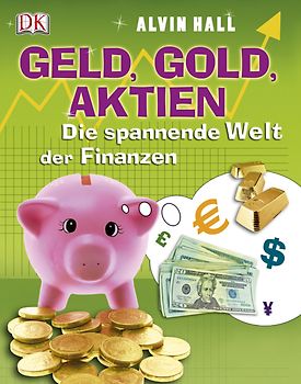 Geld, Gold, Aktien
