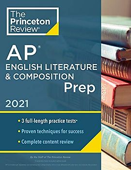Princeton Review AP English Literature & Composition Prep, 2021: Practice Tests + Complete Content Review + Strategies & Techniques (2021) (College Test Preparation)