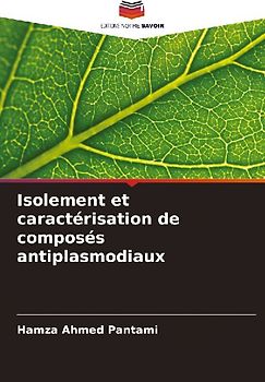 Isolement et caractérisation de composés antiplasmodiaux