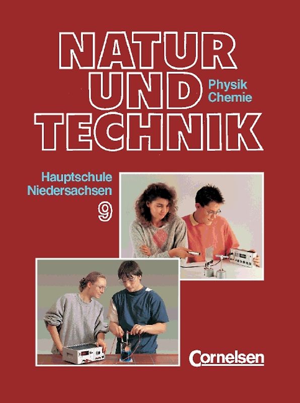Natur und Technik - Physik/Chemie - Hauptschule Niedersachsen - Alte Ausgabe / 9. Schuljahr - Schülerbuch