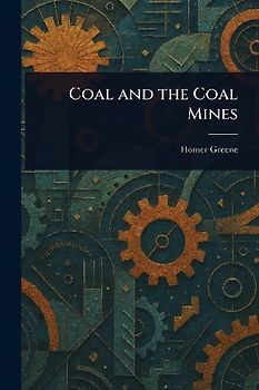 Coal and the Coal Mines