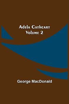 Adela Cathcart, Volume 2
