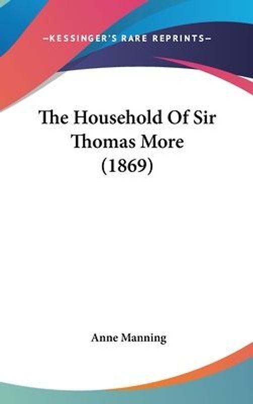 The Household Of Sir Thomas More (1869)
