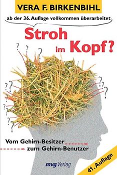 Stroh im Kopf. Vom Gehirn-Besitzer zum Gehirn-Benutzer