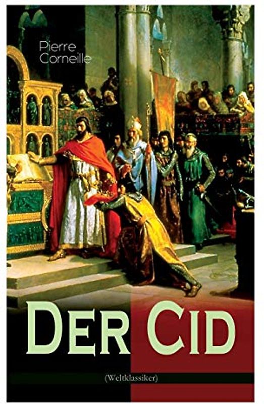 Der Cid: Klassiker der französischen Literatur