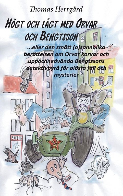 Högt och lågt med Orvar och Bengtsson