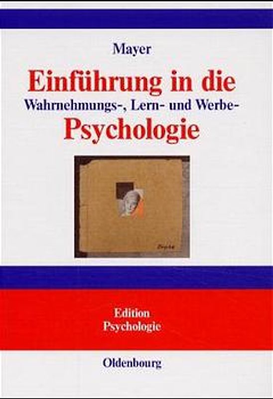 Einführung in die Wahrnehmungs-, Lern- und Werbe-Psychologie