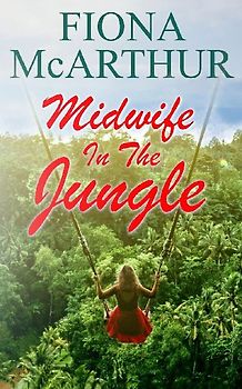 MIDWIFE IN THE JUNGLE