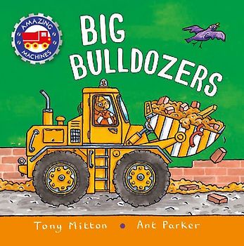 Amazing Machines: Big Bulldozers