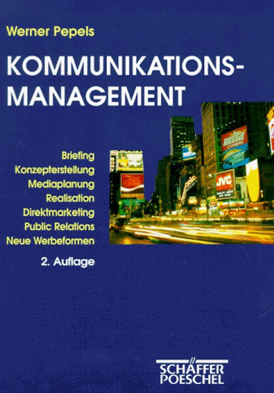 Kommunikations-Management. Marketing-Kommunikation vom Briefing bis zur Realisation