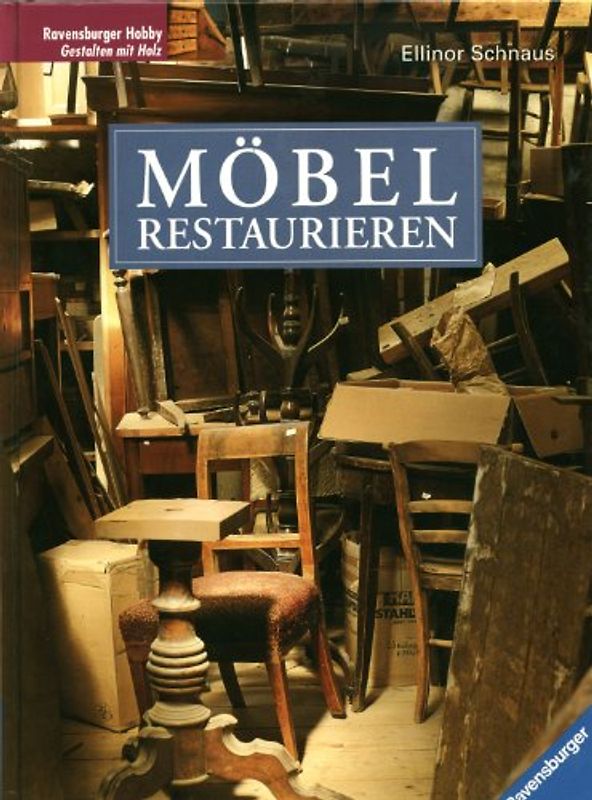 Möbel restaurieren. Mit neuer Rechtschreibung
