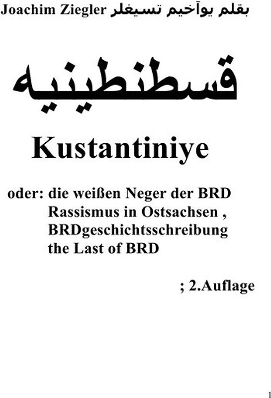 قسطنطينيه Kustantiniye oder: die weißen Neger der BRD Rassismus in Ostsachsen , BRDgeschichts