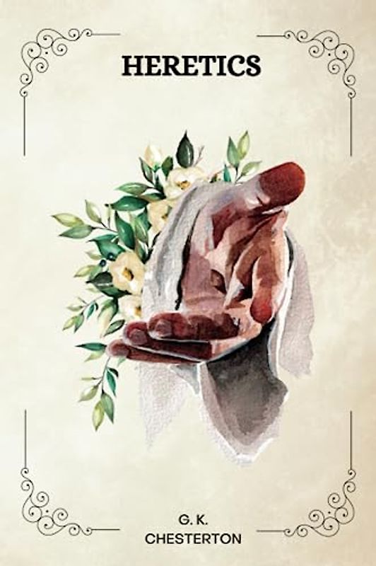 HERETICS by G. K. Chesterton