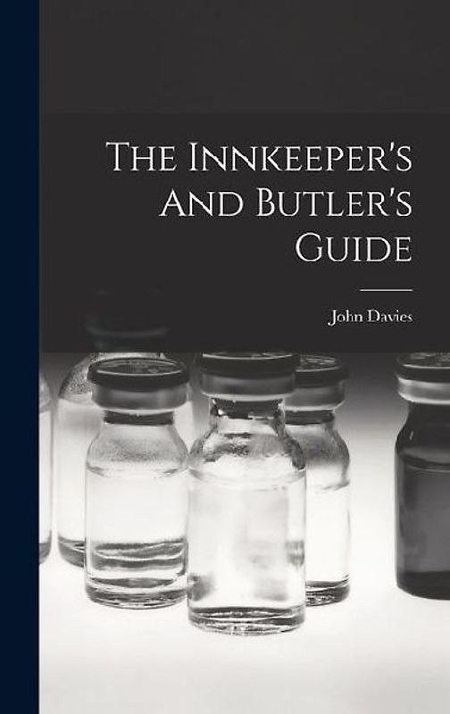 The Innkeeper's And Butler's Guide