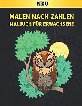 Malbuch für Erwachsene Neu Malen Nach Zahlen: Malbuch mit 60 Farben nach Zahlen Designs von Tieren, Vögeln, Blumen, Häusern und Mustern Einfache bis ... Spaß und Stressabbau Malbücher nach Zahlen
