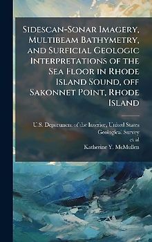 Sidescan-Sonar Imagery, Multibeam Bathymetry, and Surficial Geologic Interpretations of the Sea Floor in Rhode Island Sound, off Sakonnet Point, Rhode Island