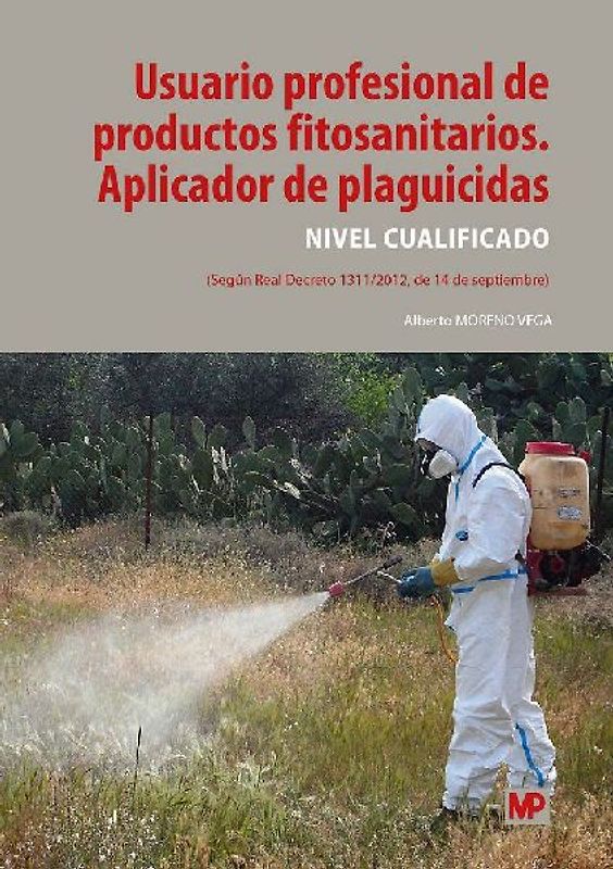Usuario profesional de productos fitosanitarios : aplicador de plaguicidas : nivel cualificado