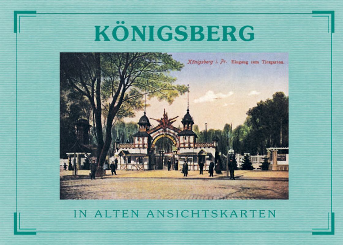 Königsberg in alten Ansichtskarten