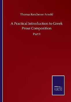 A Practical Introduction to Greek Prose Composition