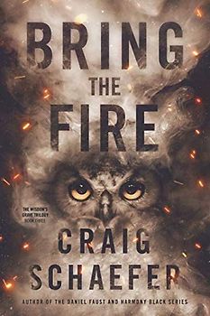 Bring the Fire (The Wisdom's Grave Trilogy, Band 3)