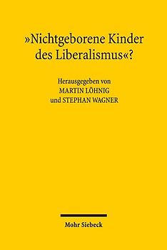 "Nichtgeborene Kinder des Liberalismus"?