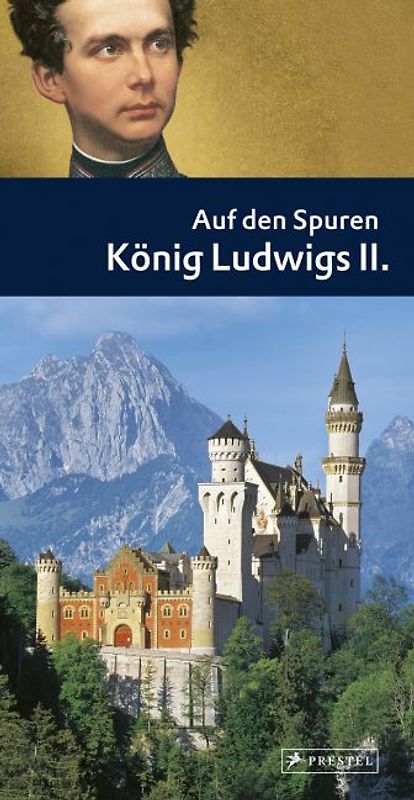Auf den Spuren König Ludwigs II.