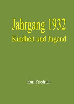 Jahrgang 1932 - Kindheit und Jugend