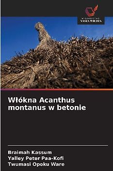 W¿ókna Acanthus montanus w betonie