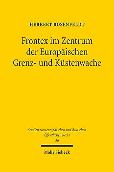 Frontex im Zentrum der Europäischen Grenz- und Küstenwache