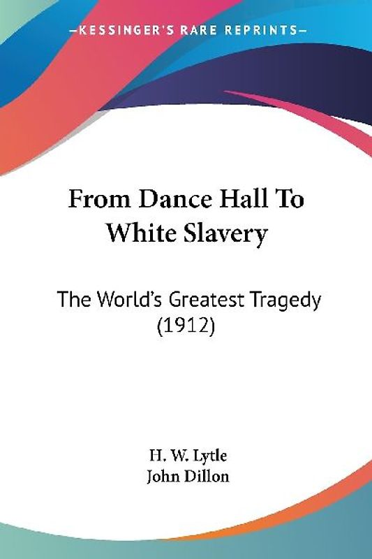 From Dance Hall To White Slavery