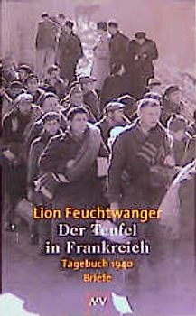 Der Teufel in Frankreich. Tagebuch 1940. Briefe