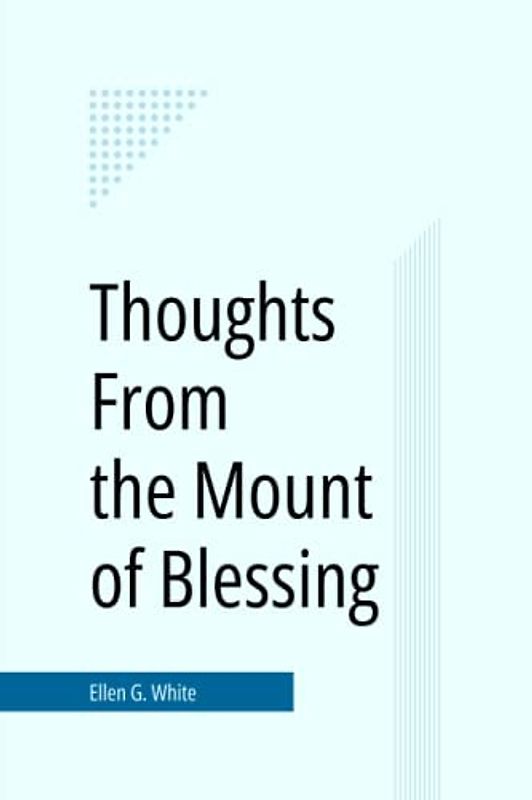 Thoughts From the Mount of Blessing