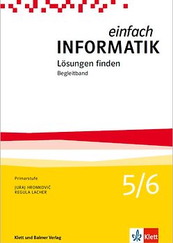 Einfach Informatik / Einfach Informatik 5/6 – Lösungen finden